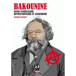 Bakounine entre syndicalisme révolutionnaire et anarchisme