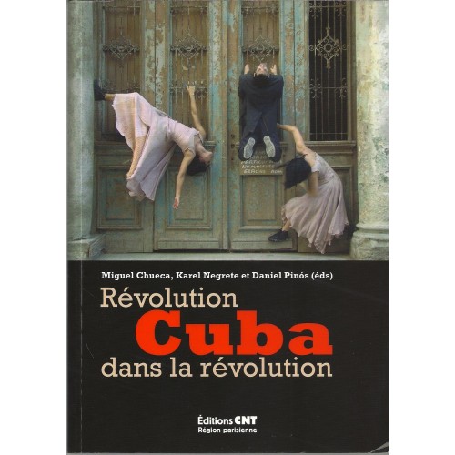 Cuba : révolution dans la révolution