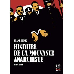 Histoire de la mouvance anarchiste 1789-2012