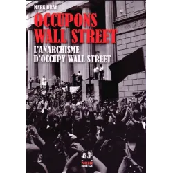 Occupons Walll-Street - L'anarchisme d'Occupy Wall-Street