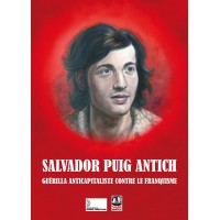 Salvador Puig Antich: Guérilla anticapitaliste contre le franquisme
