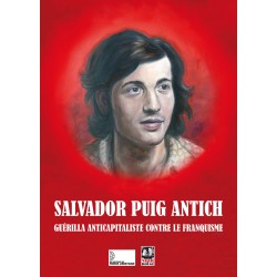 Salvador Puig Antich: Guérilla anticapitaliste contre le franquisme