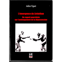 L'émergence du Léviathan . un regard anarchiste sur l'aménagement de la dépossession